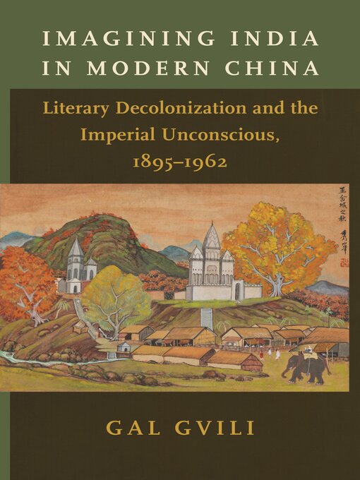 Title details for Imagining India in Modern China by Gal Gvili - Available